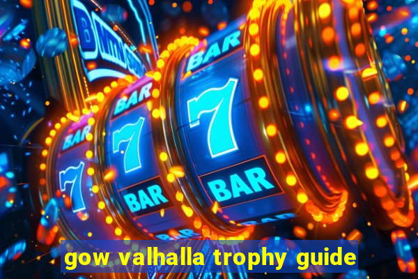 gow valhalla trophy guide